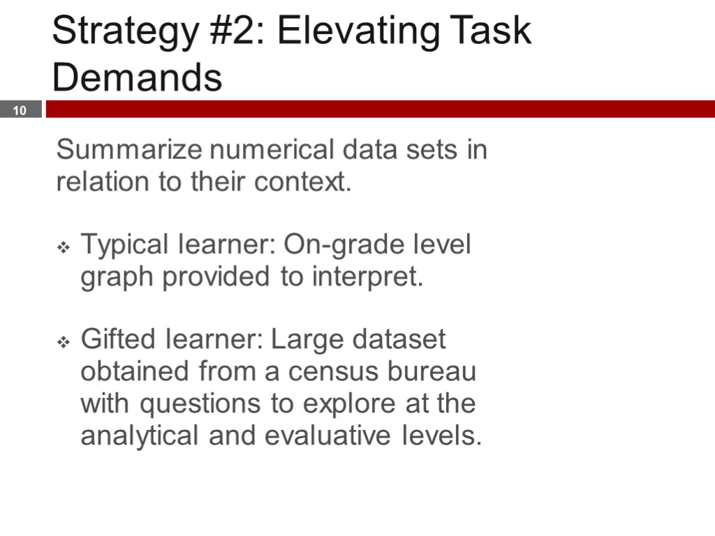 Strategy #2: Elevating Task Demands Summarize numerical data sets in relation to their context.